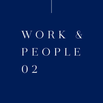 WORK & PEOPLE 02